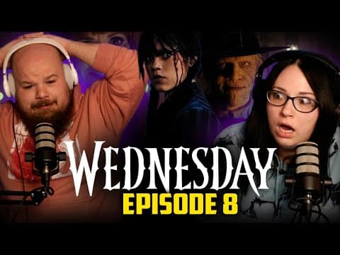 Wednesday S1E8