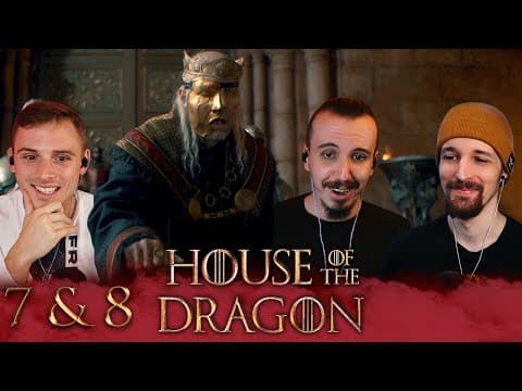 House Of The Dragon S1E7,8