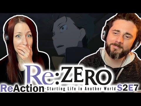 Re:Zero S2E7
