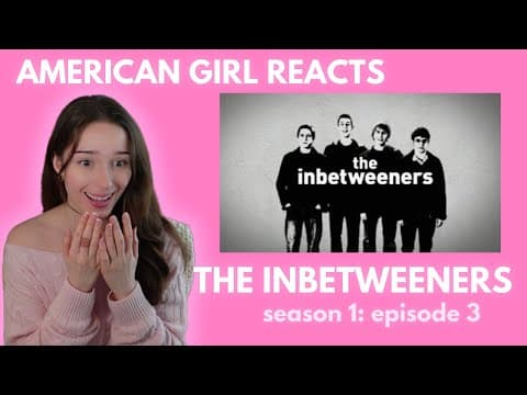 The Inbetweeners S1E3