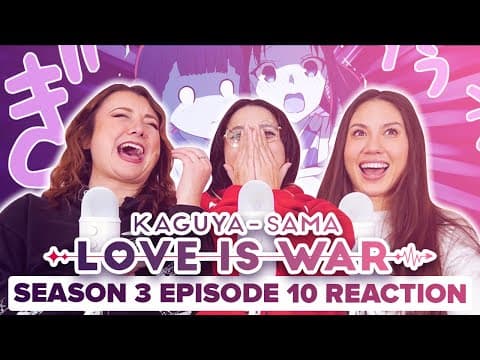 Kaguya-Sama: Love Is War S3E10