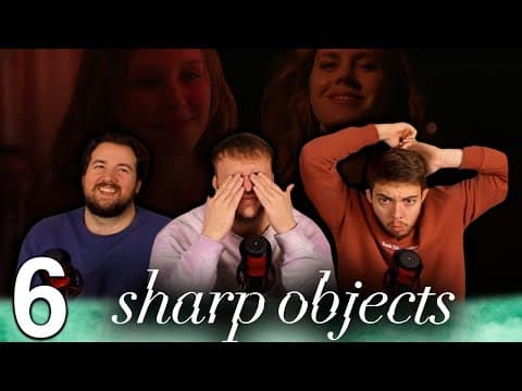Sharp Objects Episode 6