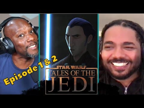 REACTION and REVIEW: Tales of the Jedi Episode 1-2
