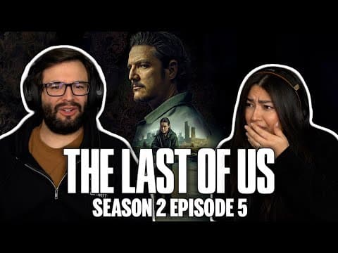 The Last of Us S2E5