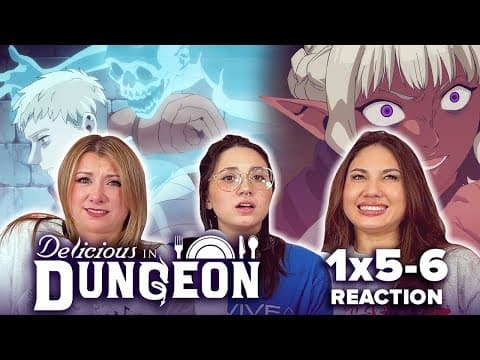Delicious in Dungeon S1E5,6