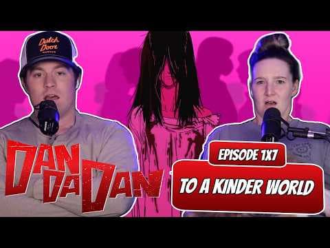 Dandadan S1E7