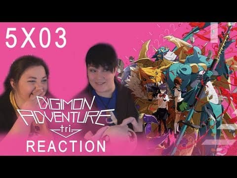 Digimon Adventure Tri S5E3