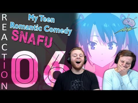 Oregairu S1E6
