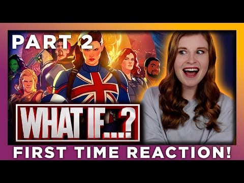What If...? - Part 2 of 2