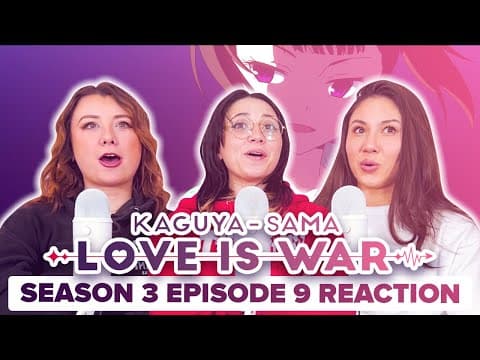 Kaguya-Sama: Love Is War S3E9
