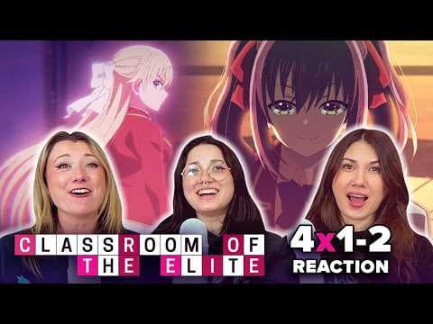 Classroom of the Elite S4E1,2
