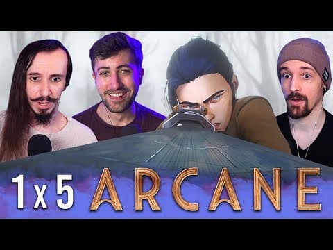 Arcane S1E5