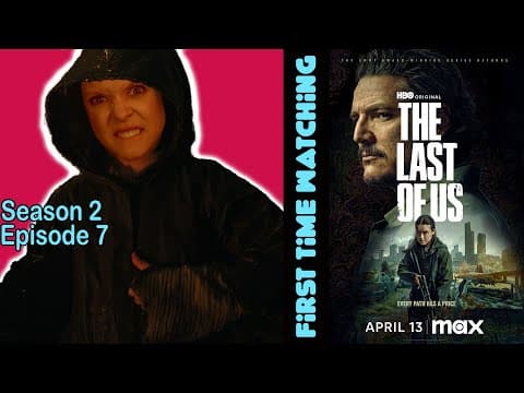 The Last Of Us S2E7