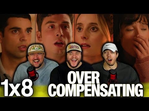 Overcompensating S1E8