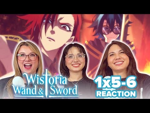 Wistoria: Wand and Sword S1E5,6