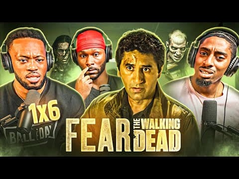 Fear the Walking Dead S1E6