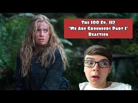 The 100 S1E12 (Part 1)