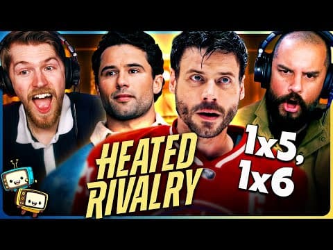 Heated Rivalry S1E5,6