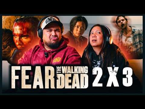 Fear the Walking Dead S2E3