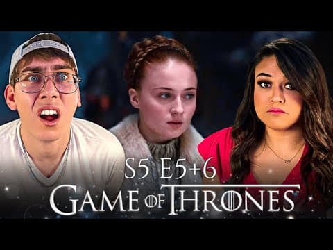 Game Of Thrones S5E5,6