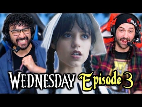 Wednesday Episode 3 Reaction!! S1E3