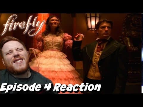 Firefly Episode 4