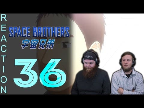 Space Brothers Episode 36