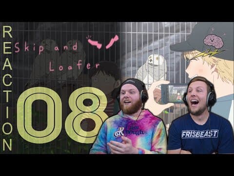 Skip and Loafer Episode 8