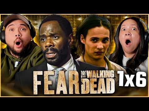 Fear the Walking Dead S1E6