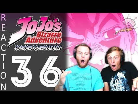 JoJo's Bizarre Adventure S4E36
