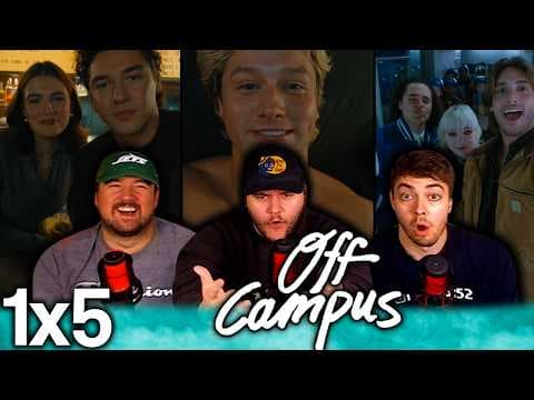 Off Campus S1E5