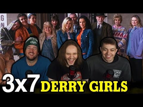 Derry Girls S3E7