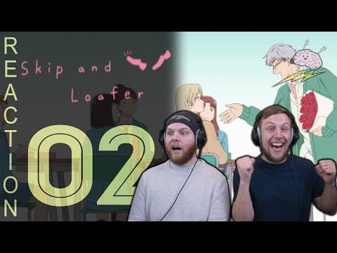 Skip and Loafer Episode 2