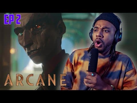Arcane Episode 2