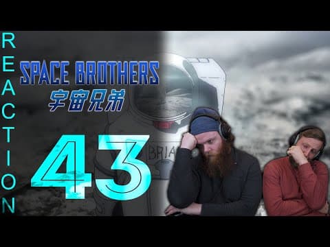 Space Brothers Episode 43
