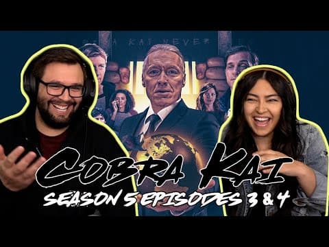 Cobra Kai S5E3,4