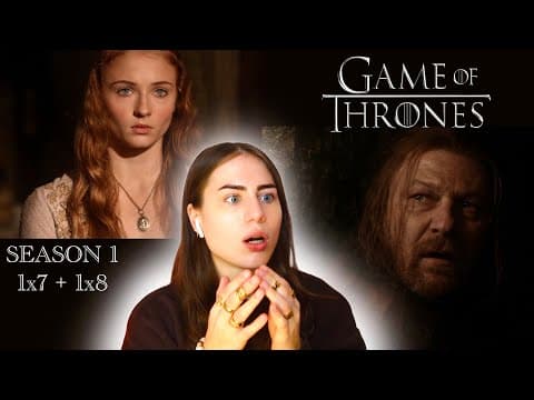 Game Of Thrones S1E7,8