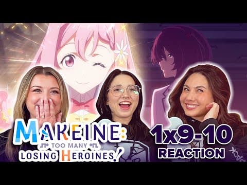 Makeine: Too Many Losing Heroines S1E9,10