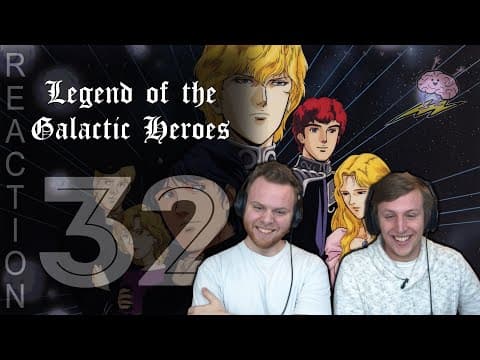 Legend of the Galactic Heroes Episode 32