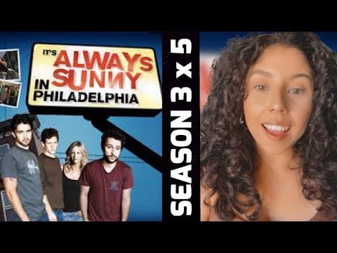 It's Always Sunny in Philadelphia S3E5