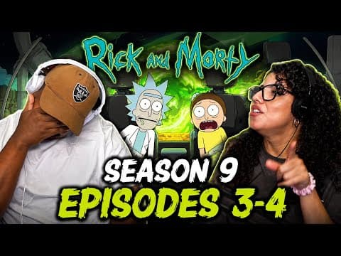 Rick and Morty S9E3,4