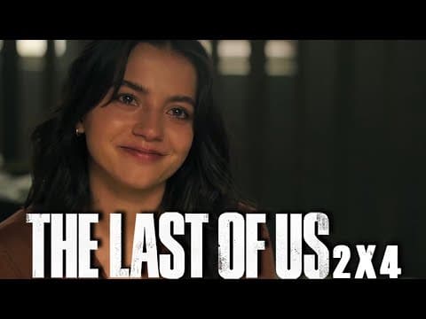 The Last Of Us S2E4