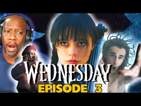 Wednesday Episode 3