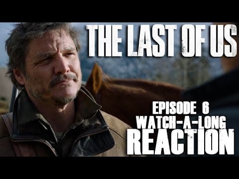 The Last Of Us Episode 6