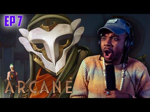 Arcane Episode 7