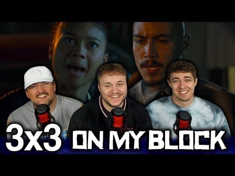 On My Block S3E3