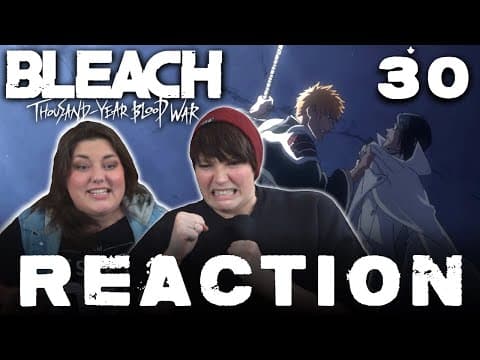 Bleach: Thousand-Year Blood War Episode 30