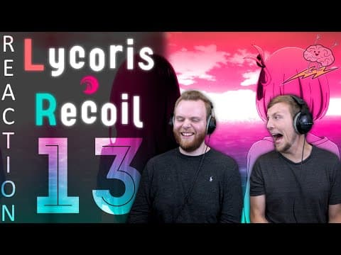 Lycoris Recoil Episode 13