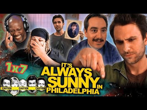 It's Always Sunny in Philadelphia S1E7