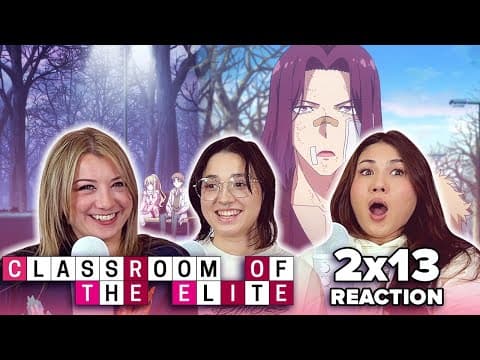 Classroom of the Elite S2E13